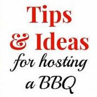 Tips & Ideas for Hosting a Barbecue